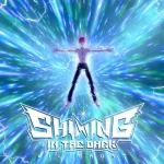Shining in the Dark